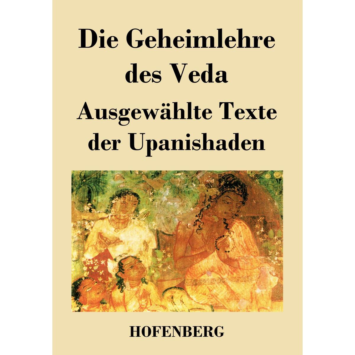 Die Geheimlehre des Veda von Hofenberg
