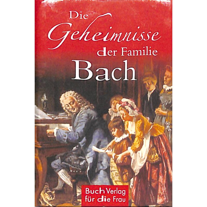 Die Geheimnisse der Familie Bach Die Geheimnisse der Familie Bach
