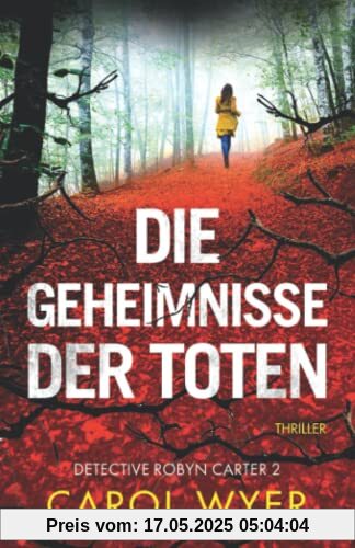 Die Geheimnisse der Toten: Thriller (Detective Robyn Carter, Band 2)