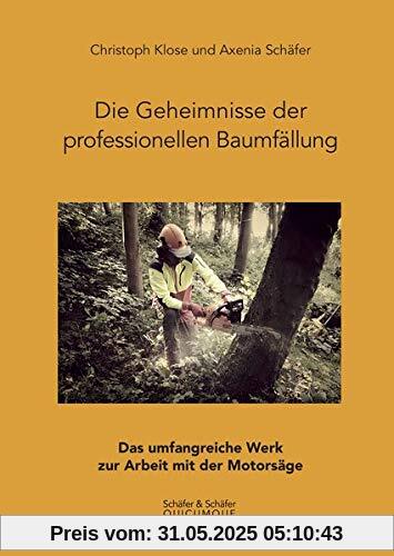 Die Geheimnisse der professionellen Baumfällung: Das umfangreiche Werk zur Arbeit mit der Motorsäge