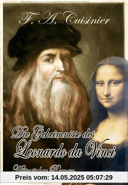 Die Geheimnisse des Leonardo da Vinci - Historischer Roman