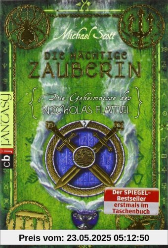 Die Geheimnisse des Nicholas Flamel - Die mächtige Zauberin: Band 3 Die Geheimnisse des Nicholas Flamel - Die mächtige Zauberin: Band 3