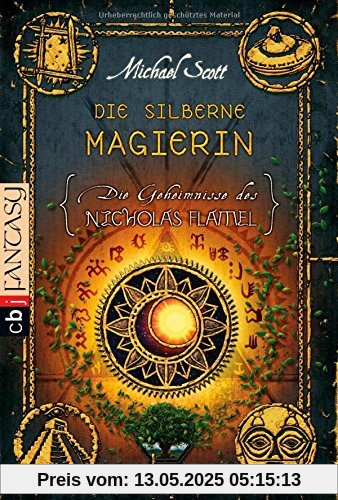 Die Geheimnisse des Nicholas Flamel - Die silberne Magierin: Band 6