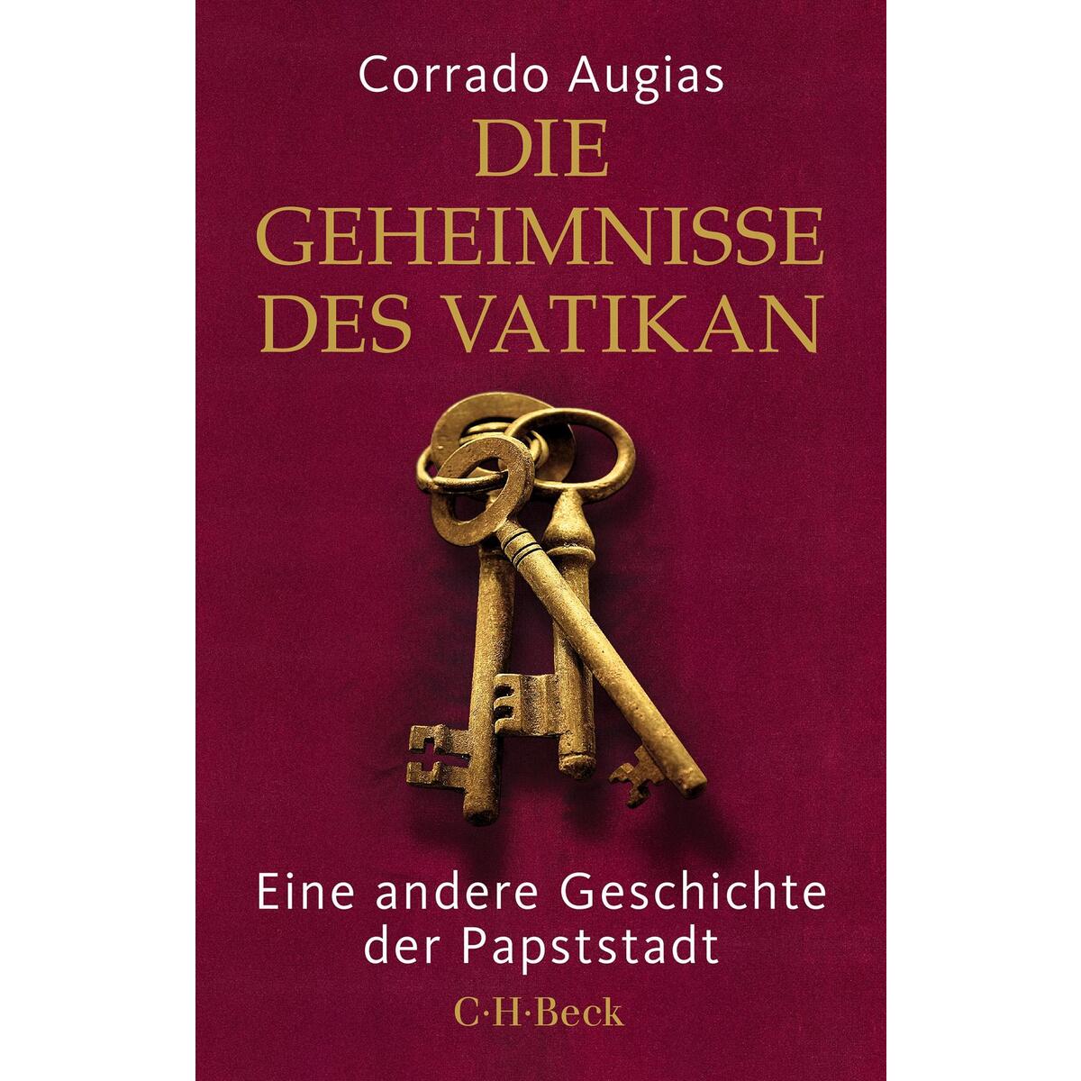 Die Geheimnisse des Vatikan Die Geheimnisse des Vatikan von C.H. Beck