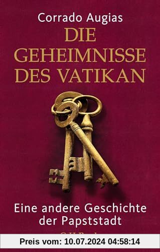 Die Geheimnisse des Vatikan: Eine andere Geschichte der Papststadt (Beck Paperback)