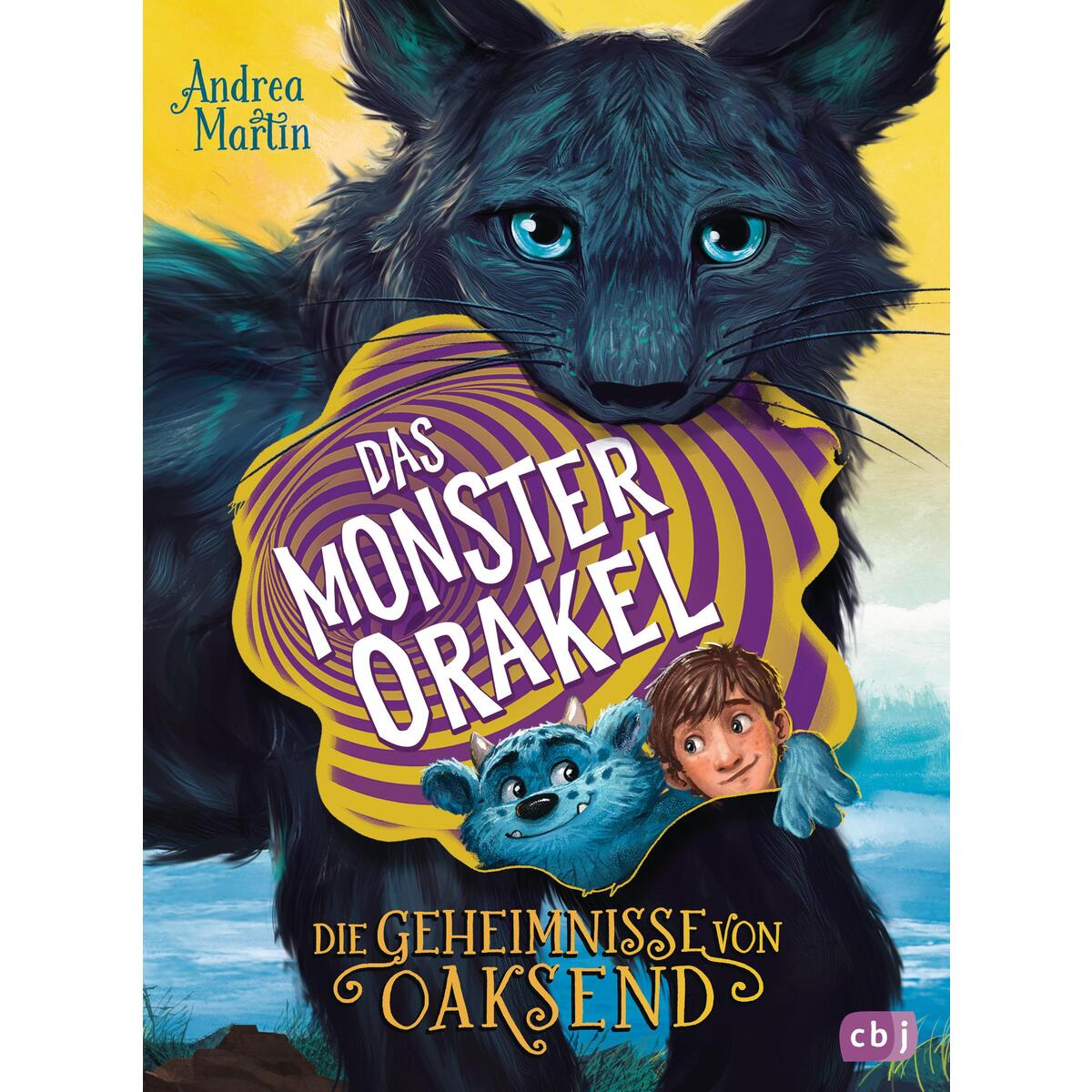 Die Geheimnisse von Oaksend - Das Monsterorakel Die Geheimnisse von Oaksend - Das Monsterorakel von cbj