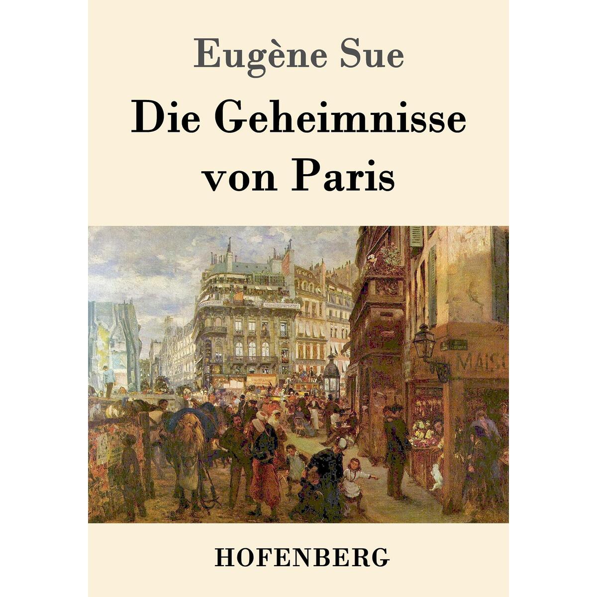 Die Geheimnisse von Paris von Hofenberg