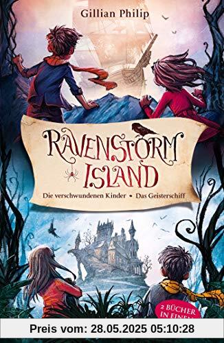 Die Geheimnisse von Ravenstorm Island: Die verschwundenen Kinder / Das Geisterschiff Die Geheimnisse von Ravenstorm Island: Die verschwundenen Kinder / Das Geisterschiff