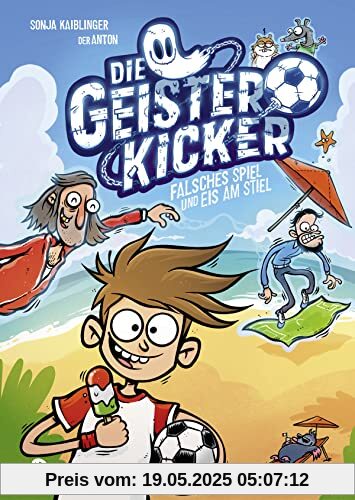 Die Geisterkicker - Falsches Spiel und Eis am Stiel: Band 2