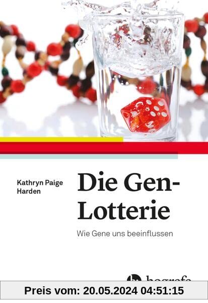 Die Gen-Lotterie: Wie Gene uns beeinflussen