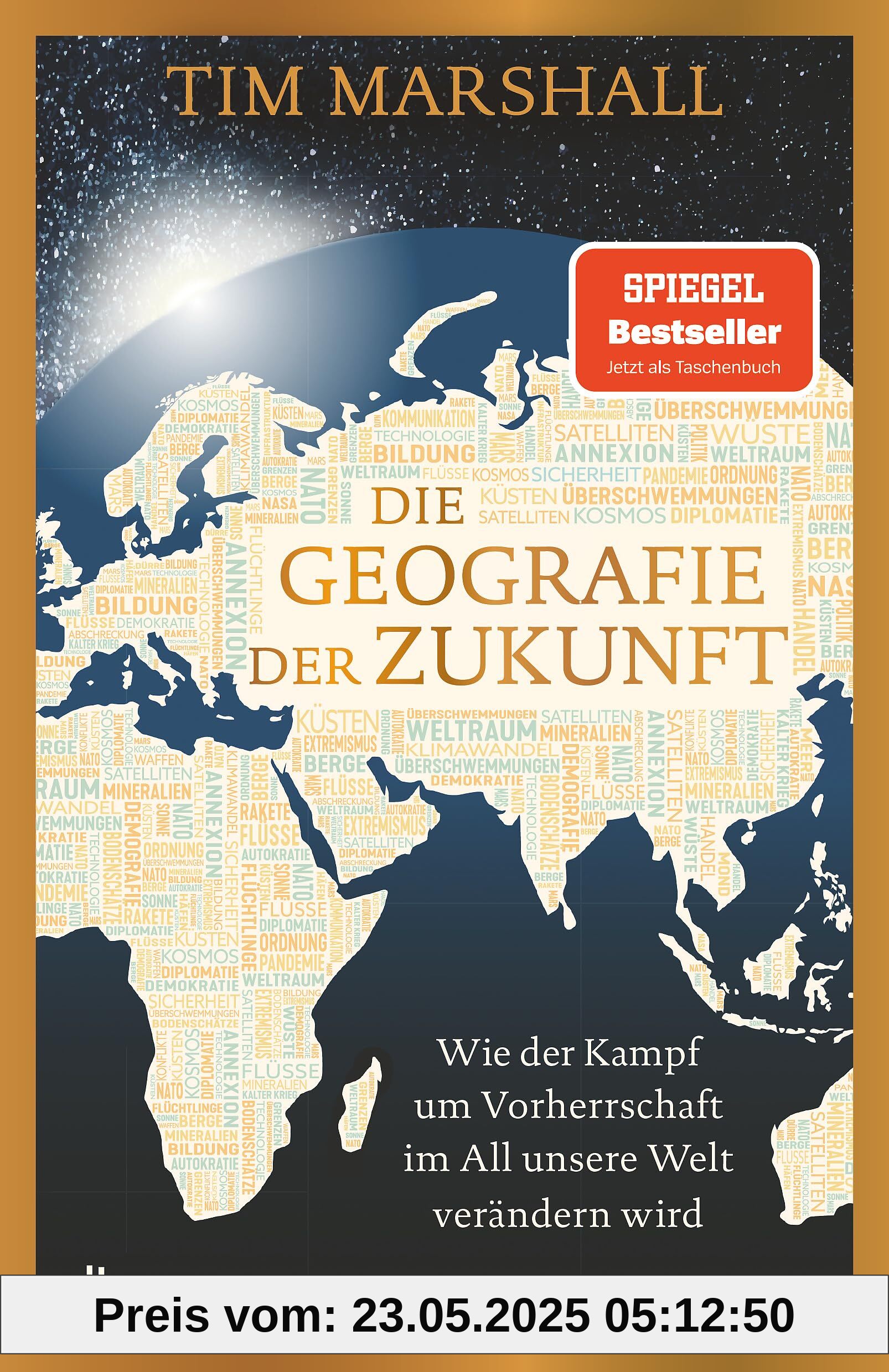 Die Geografie der Zukunft: Wie der Kampf um Vorherrschaft im All unsere Welt verändern wird | »Marshall erklärt meisterhaft, was man wissen muss und warum.« Peter Frankopan Die Geografie der Zukunft: Wie der Kampf um Vorherrschaft im All unsere Welt verändern wird | »Marshall erklärt meisterhaft, was man wissen muss und warum.« Peter Frankopan