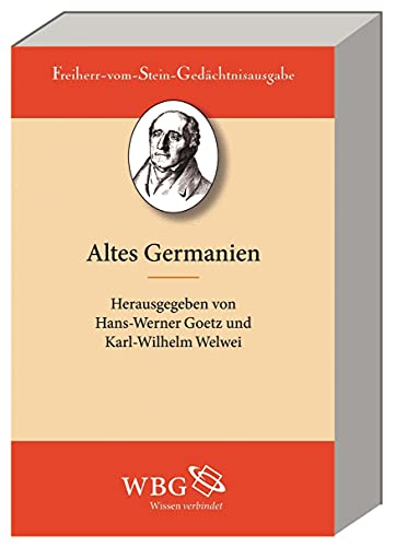 Die Germanen in der Völkerwanderungszeit: Altes Germanien. Die Germanen in der Völkerwanderungszeit (Freiherr-vom-Stein-Gedächtnisausgabe, Abt. A)