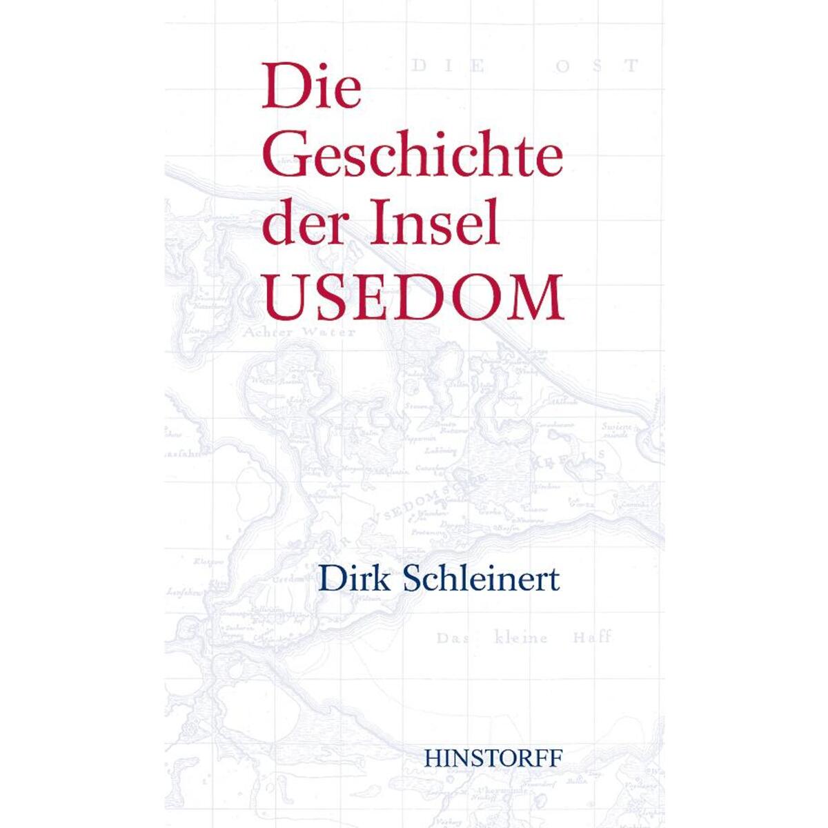 Die Geschichte der Insel Usedom von Hinstorff Verlag GmbH