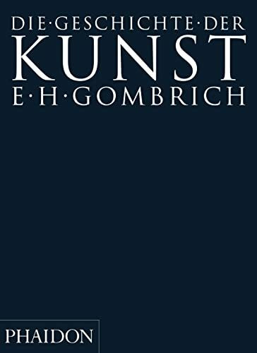 Die Geschichte der Kunst Die Geschichte der Kunst