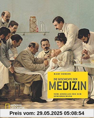Die Geschichte der Medizin: Vom Aderlass bis zur Genforschung Die Geschichte der Medizin: Vom Aderlass bis zur Genforschung