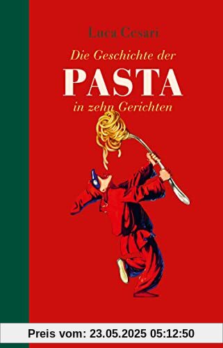 Die Geschichte der Pasta in zehn Gerichten