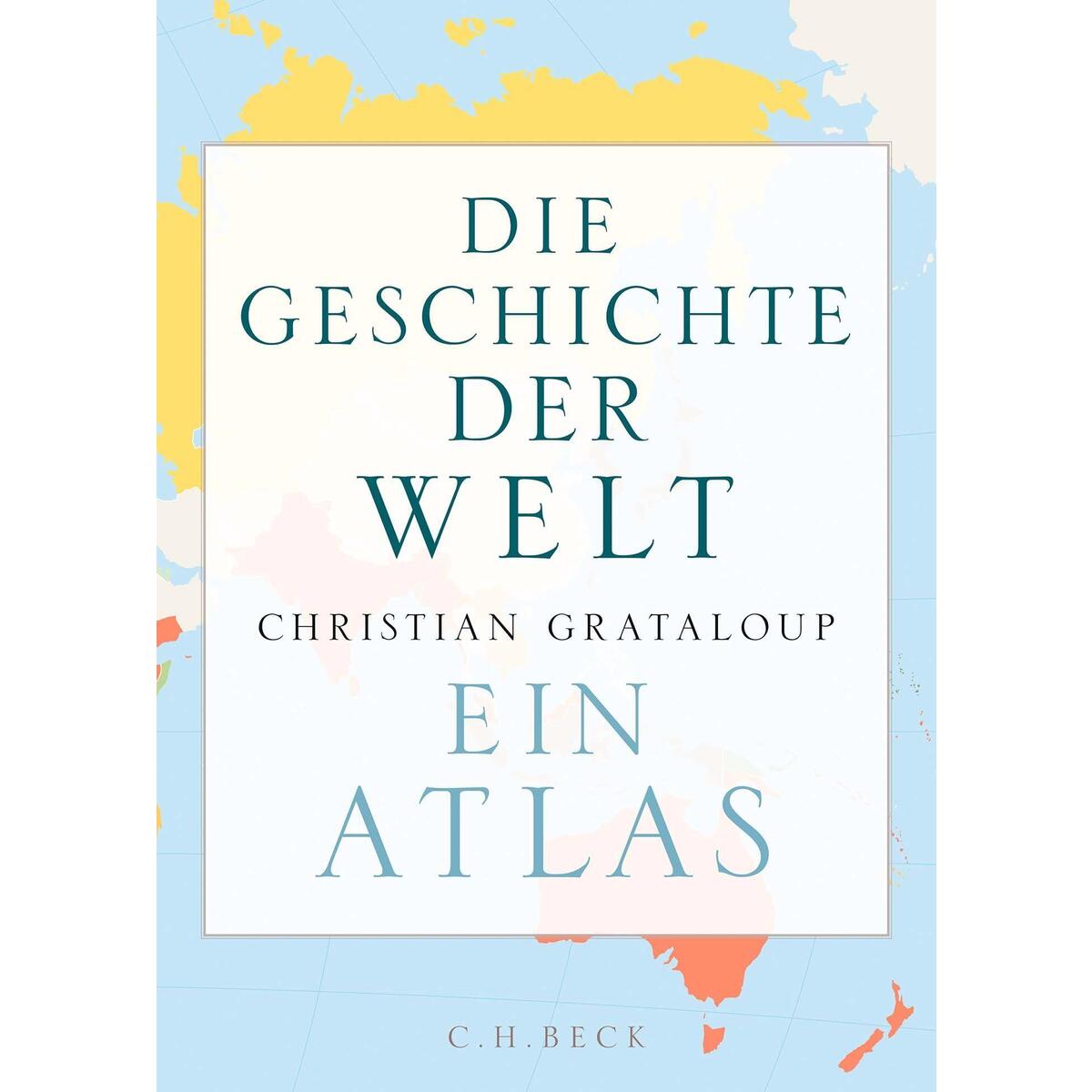 Die Geschichte der Welt von Beck C. H.