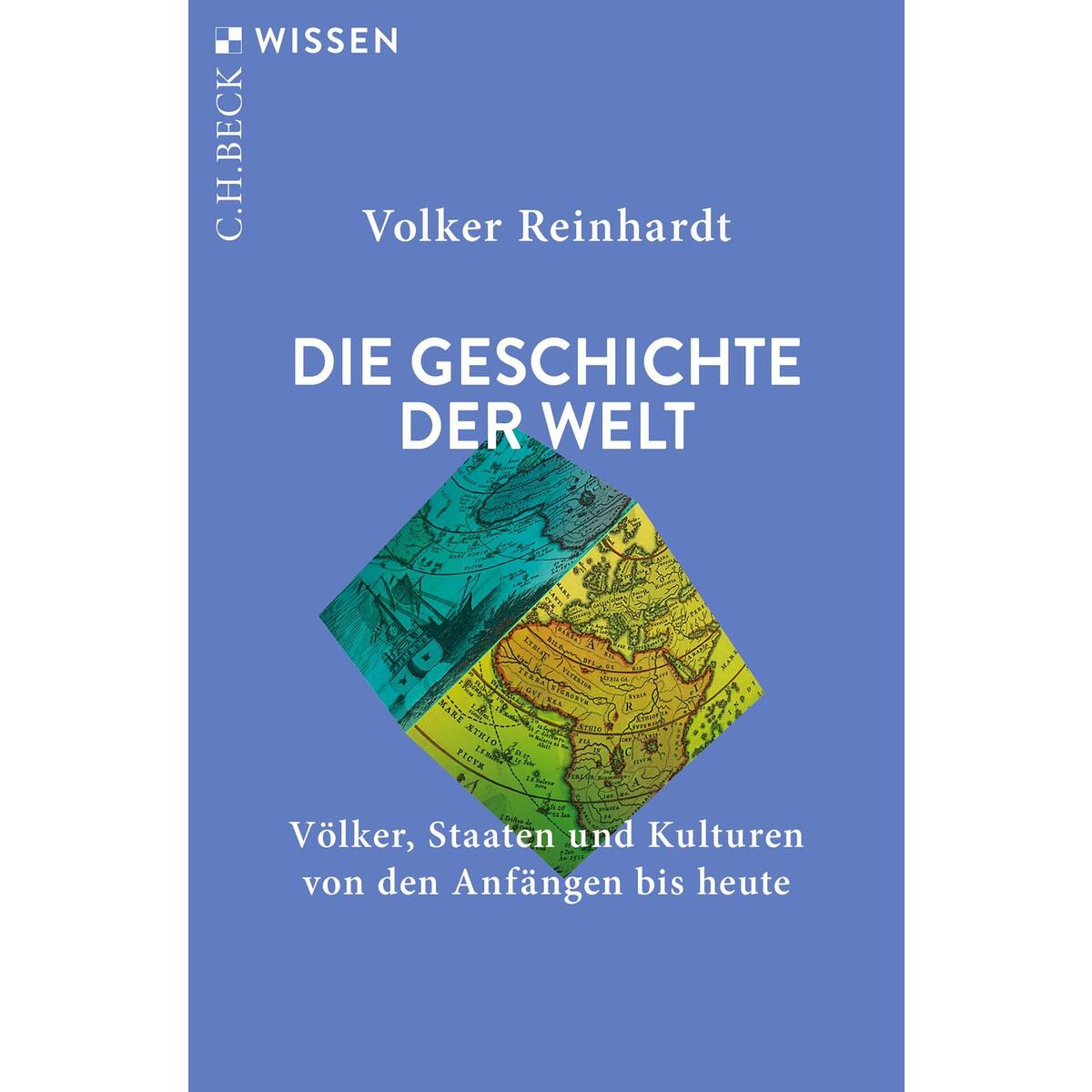 Die Geschichte der Welt Die Geschichte der Welt von C.H. Beck