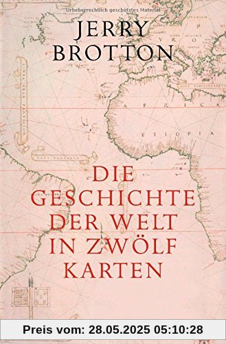 Die Geschichte der Welt in zwölf Karten Die Geschichte der Welt in zwölf Karten