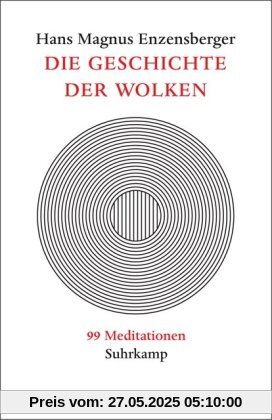 Die Geschichte der Wolken: 99 Meditationen Die Geschichte der Wolken: 99 Meditationen