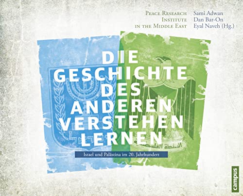 Die Geschichte des Anderen kennen lernen: Israel und Palästina im 20. Jahrhundert Die Geschichte des Anderen kennen lernen: Israel und Palästina im 20. Jahrhundert