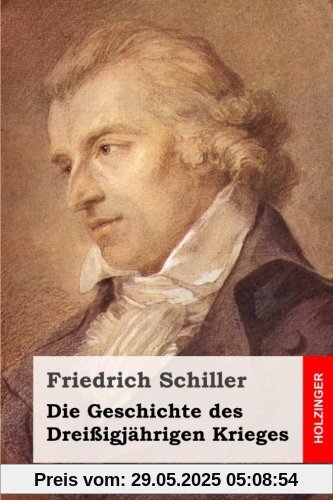 Die Geschichte des Dreißigjährigen Krieges Die Geschichte des Dreißigjährigen Krieges