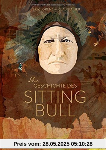 Die Geschichte des Sitting Bull. Die Geschichte des Sitting Bull.