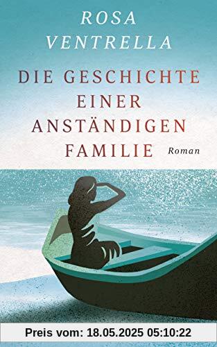 Die Geschichte einer anständigen Familie: Roman