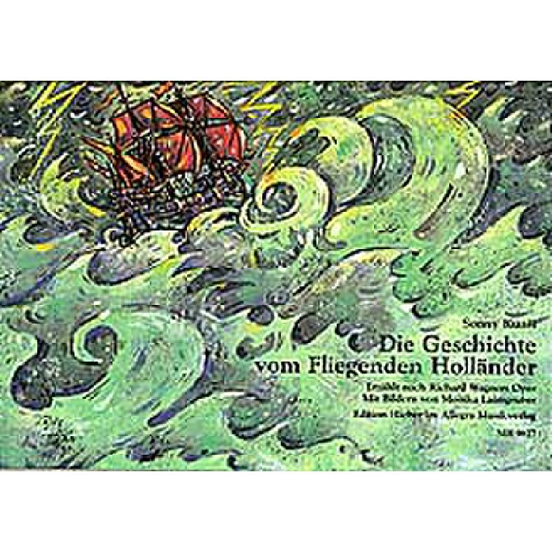 Die Geschichte vom fliegenden Holländer Die Geschichte vom fliegenden Holländer