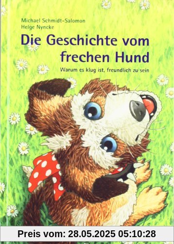 Die Geschichte vom frechen Hund: Warum es klug ist, freundlich zu sein