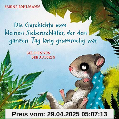 Die Geschichte vom kleinen Siebenschläfer, der den ganzen Tag lang grummelig war, Die Geschichte vom kleinen Siebenschläfer, der nicht einschlafen ... wollte: 1 CD (Der kleine Siebenschläfer)