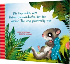 Die Geschichte vom kleinen Siebenschläfer, der den ganzen Tag lang grummelig war / Der kleine Siebenschläfer Bd.4 von Thienemann in der Thienemann-Esslinger Verlag GmbH
