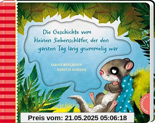 Die Geschichte vom kleinen Siebenschläfer, der den ganzen Tag lang grummelig war: | Pappbilderbuch für Kinder ab 2 Jahren (4) (Der kleine Siebenschläfer, Band 4)