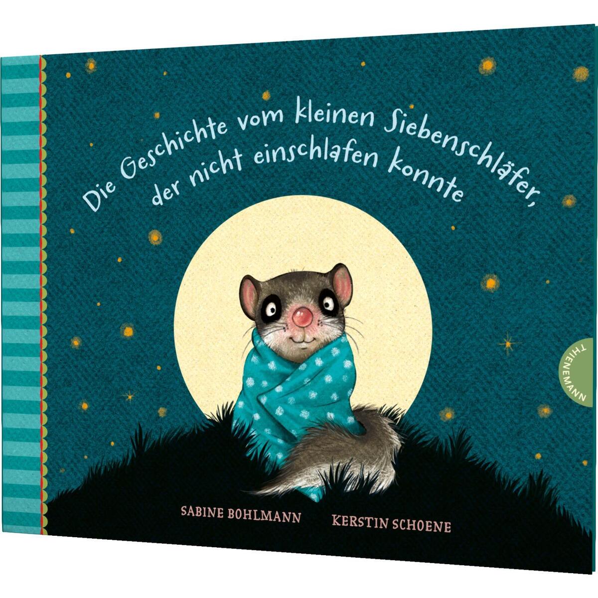 Die Geschichte vom kleinen Siebenschläfer, der nicht einschlafen konnte Die Geschichte vom kleinen Siebenschläfer, der nicht einschlafen konnte von Thienemann
