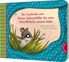 Die Geschichte vom kleinen Siebenschläfer, der seine Schnuffeldecke verloren hatte / Der kleine Siebenschläfer Bd.7 von Thienemann in der Thienemann-Esslinger Verlag GmbH
