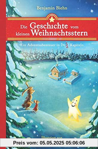 Die Geschichte vom kleinen Weihnachtsstern: Ein Adventsabenteuer in 24 ½ Kapiteln - Zum Vorlesen und Lesen im Advent oder an Weihnachten Die Geschichte vom kleinen Weihnachtsstern: Ein Adventsabenteuer in 24 ½ Kapiteln - Zum Vorlesen und Lesen im Advent oder an Weihnachten