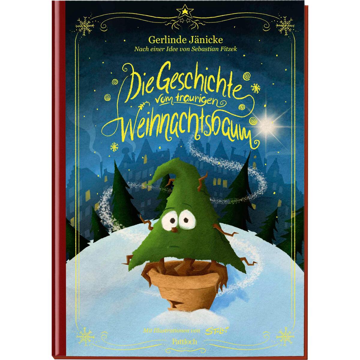 Die Geschichte vom traurigen Weihnachtsbaum Die Geschichte vom traurigen Weihnachtsbaum von Pattloch Geschenkbuch