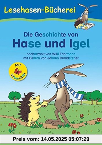 Die Geschichte von Hase und Igel / Silbenhilfe: Schulausgabe Die Geschichte von Hase und Igel / Silbenhilfe: Schulausgabe