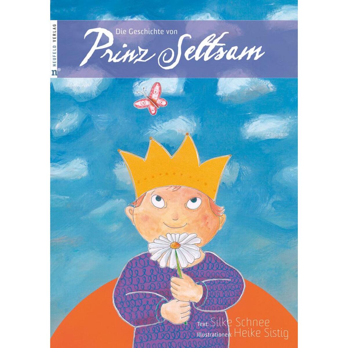 Die Geschichte von Prinz Seltsam von Neufeld Verlag