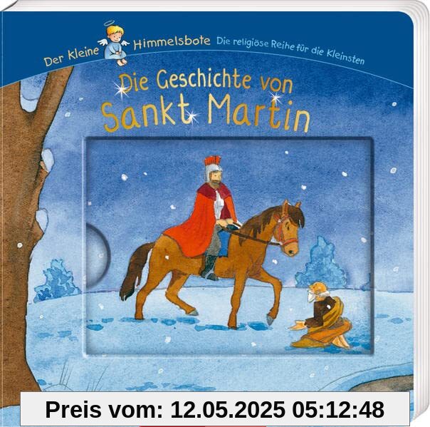 Die Geschichte von Sankt Martin (Der kleine Himmelsbote)