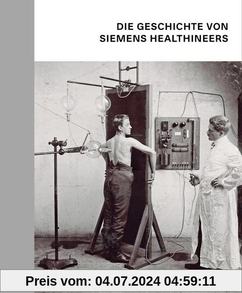 Die Geschichte von Siemens Healthineers: Unsere Geschichte