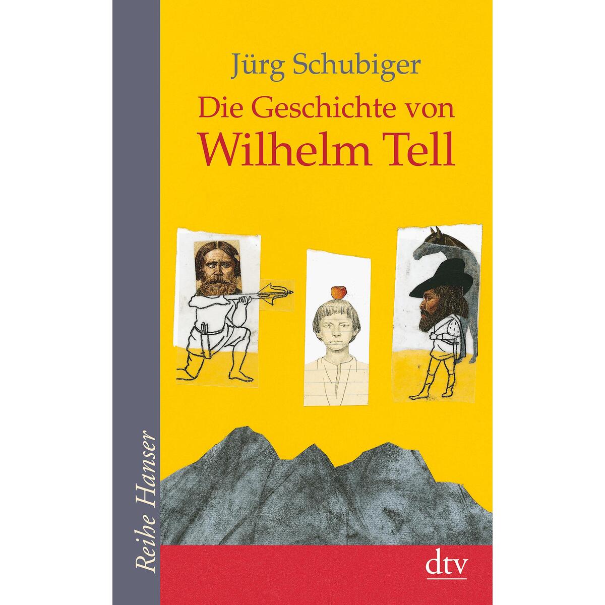 Die Geschichte von Wilhelm Tell von dtv Verlagsgesellschaft