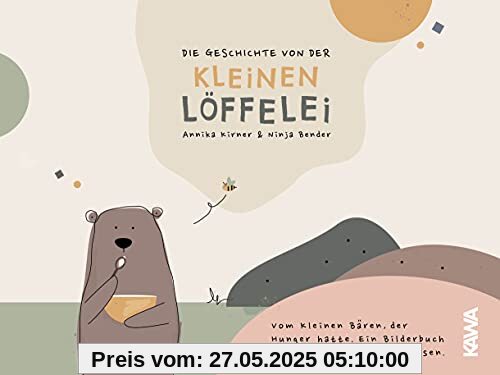 Die Geschichte von der kleinen Löffelei: Vom kleinen Bären, der Hunger hatte. Ein Bilderbuch über die Neugierde am Essen. Die Geschichte von der kleinen Löffelei: Vom kleinen Bären, der Hunger hatte. Ein Bilderbuch über die Neugierde am Essen.