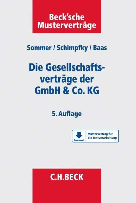 Die Gesellschaftsverträge der GmbH & Co. KG: Mit Formularen zum Download (Beck'sche Mustervert...