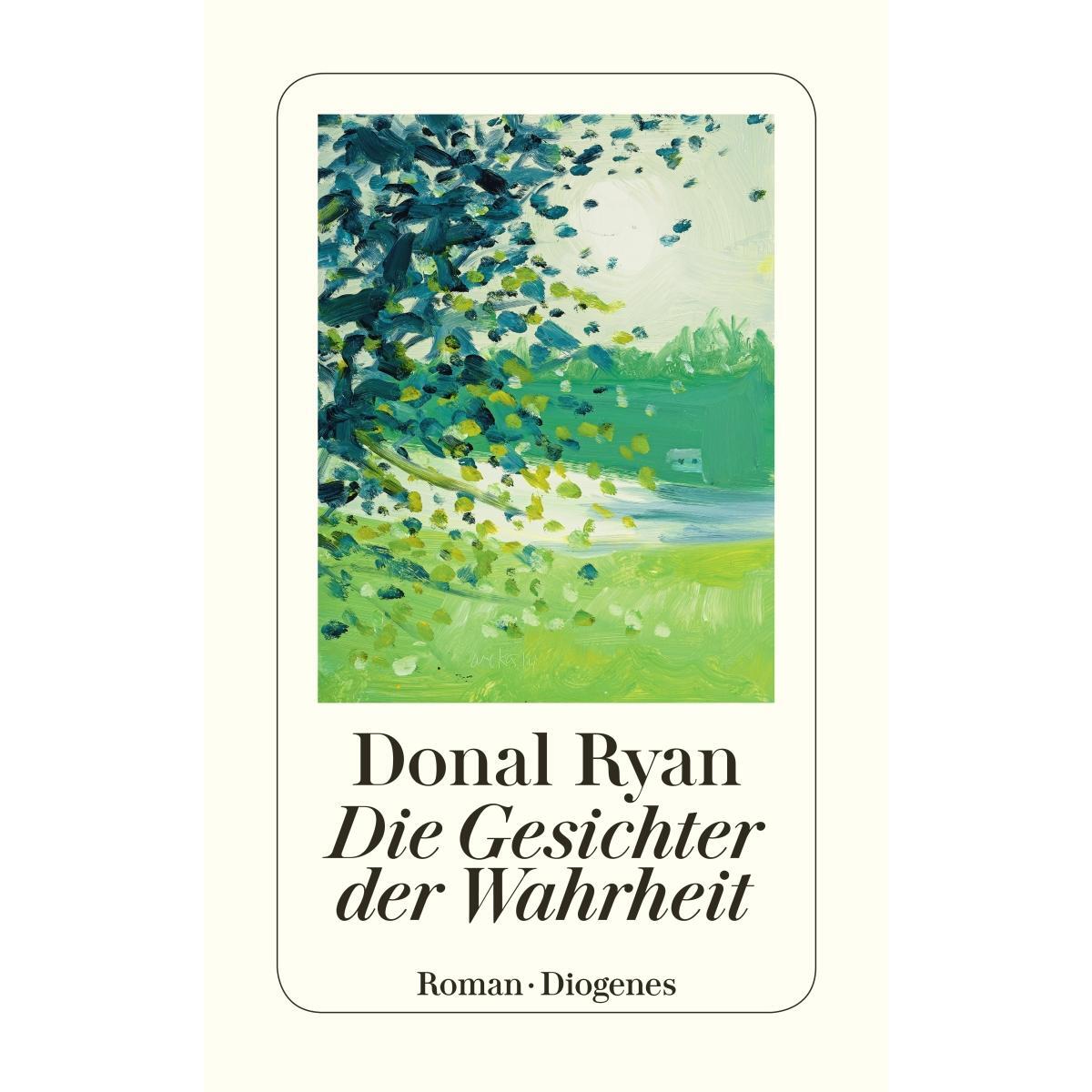 Die Gesichter der Wahrheit Die Gesichter der Wahrheit von Diogenes Verlag AG