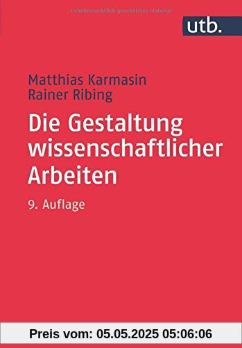 Die Gestaltung wissenschaftlicher Arbeiten: Ein Leitfaden für Seminararbeiten, Bachelor-, Master-, Magister- und Diplomarbeiten sowie Dissertationen Die Gestaltung wissenschaftlicher Arbeiten: Ein Leitfaden für Seminararbeiten, Bachelor-, Master-, Magister- und Diplomarbeiten sowie Dissertationen