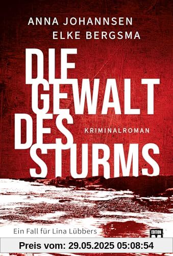 Die Gewalt des Sturms (Ein Fall für Lina Lübbers & Kea Siefken, Band 2)
