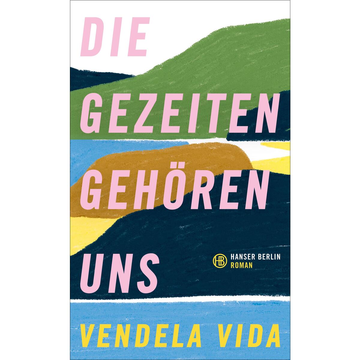 Die Gezeiten gehören uns von Hanser Berlin