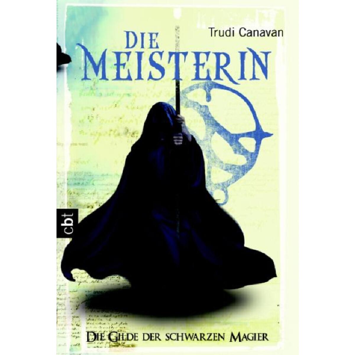 Die Gilde der Schwarzen Magier 03 - Die Meisterin Die Gilde der Schwarzen Magier 03 - Die Meisterin von cbt