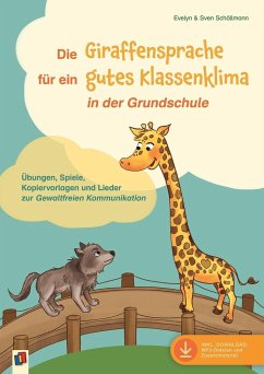 Die Giraffensprache für ein gutes Klassenklima¿ in der Grundschule von Verlag an der Ruhr
